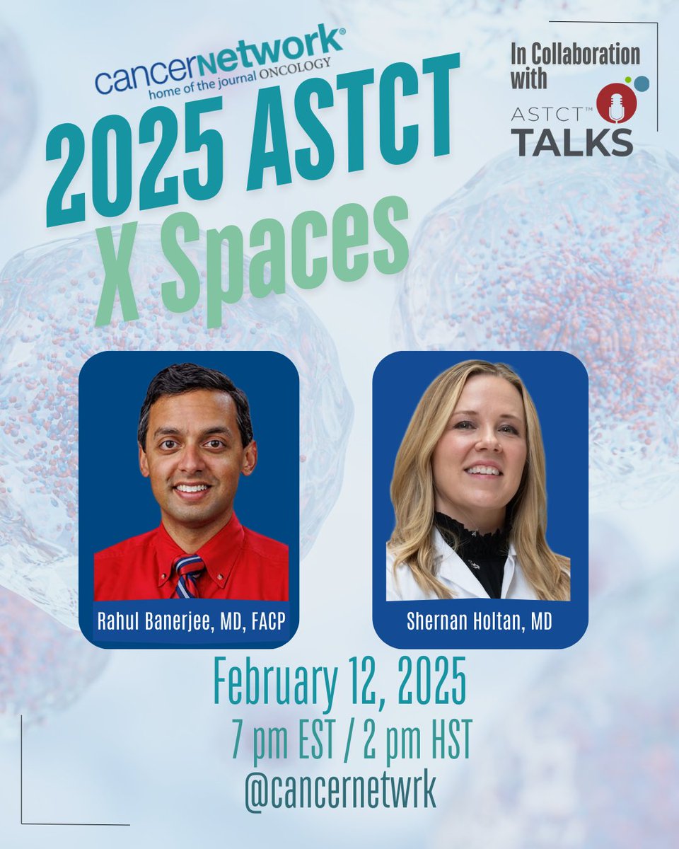 CancerNetwork® (@cancernetwrk) on Twitter photo 🎙️Live on Feb 12, 7pm/ET or 2pm/HST with <a href="/RahulBanerjeeMD/">Rahul Banerjee, MD, FACP</a> and <a href="/sghmd/">Shernan Holtan MD</a> in collaboration with <a href="/ASTCT/">ASTCT</a> disussing the latest from #Tandem25. Be sure to tune in! 🎙️Live on Feb 12, 7pm/ET or 2pm/HST with <a href="/RahulBanerjeeMD/">Rahul Banerjee, MD, FACP</a> and <a href="/sghmd/">Shernan Holtan MD</a> in collaboration with <a href="/ASTCT/">ASTCT</a> disussing the latest from #Tandem25. Be sure to tune in!