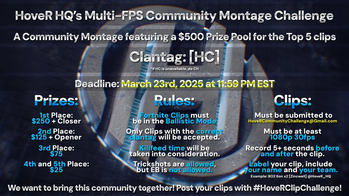 HOVER HQ 2025 COMMUNITY MONTAGE CHALLENGE! - Top 5 Clips include a Prize Pool!  

Clantag: (HC) or (CH)

Good Luck and Have Fun!

#HoveRClipChallenge ❤️