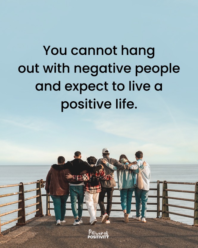 LIVEpositivity's tweet photo. You cannot hang out with negative people and expect to live a positive life. 🙅‍♀️✨ https://t.co/VqEQPMMcFh