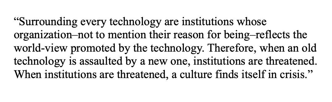 Neil Postman, Technopoly (1992).