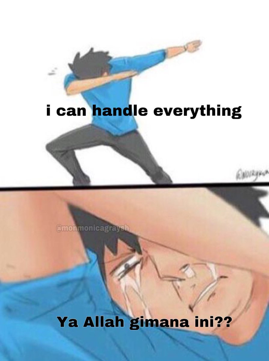 i can handle everything tapi sambil nangis