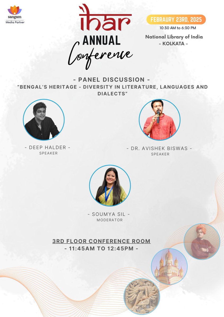 Join us at the IHAR Annual Conference 2025 for a thought-provoking panel discussion on “Bengal’s Heritage – Diversity in Literature, Languages, and Dialects” featuring Deep Halder, Dr. Avishek Biswas, and moderated by Soumya Sil at the National Library of India, Kolkata, on