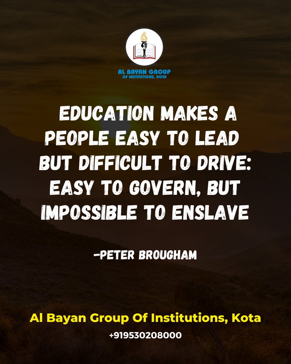 AlBayanKota's tweet photo. Education makes a people easy to lead but difficult to drive: easy to govern, but impossible to enslave. -Peter Brougham

#Education #Quotes #QuoteOfTheDay #AlBayan #AlBayanGroupOfInstitution #ABPS #ABPSKota #AlBayanPublicSchool #KotaCity #EducationCity #Kota #QualityEducation https://t.co/pY0Xb8B4ex