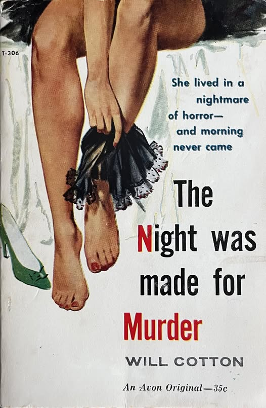 wilsongullis's tweet photo. The Night Was Made For Murder by Will Cotton (Avon T-306, 1959). #TheNightWasMadeForMurder #WillCotton #1950s #book #books #paperback #coverart #cover #artwork #crime #MYSTERY #thriller #thrillers #thrillerbooks #AvonBook #AvonBooks https://t.co/5hlJx7ZU5R