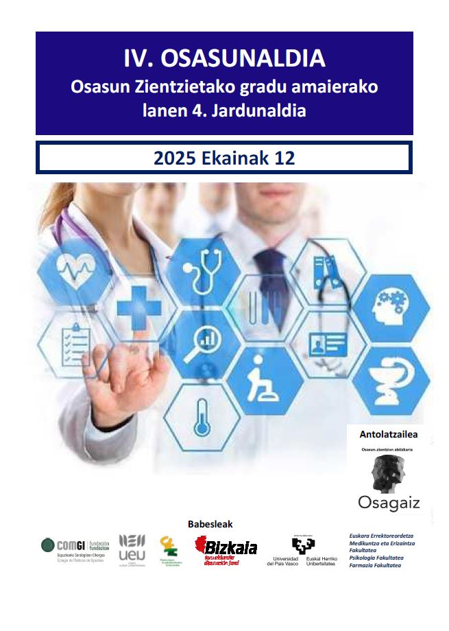 Abian da Osasunaldia osasun-zientzien gradu-amaierako lanen 4. Jardunaldia.

oeegunea.eus/berriak/ikusi/…

<a href="/comgipuzkoa/">Gipuzkoako Medikuak</a> 
<a href="/ueu_orokorra/">UEU</a> 
<a href="/Bizkaia/">Bizkaiko Foru Aldundia/Diputación Foral de Bizkaia</a> 
<a href="/upvehu/">UPV/EHU</a>