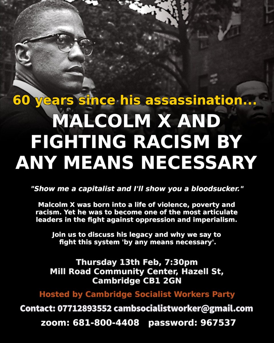cambSWP's tweet photo. 📣 Malcolm X &amp; Fighting Racism By Any Means Necessary  . . . 60 years since his assassination . 
✊🏽Cambridge Socialist Workers Meeting
All members &amp; non members welcome
📆 Thur 13th Feb, 7.30pm
🏢Mill Road Community Centre,  6 Hazell Street, Cambridge, CB1 2GN https://t.co/1eIgusNeDY