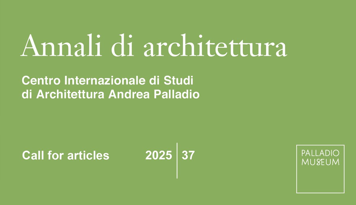 Call for articles "Annali di architettura" 37/2025
deadline: 28.02 

 info: palladiomuseum.org/it/annali/