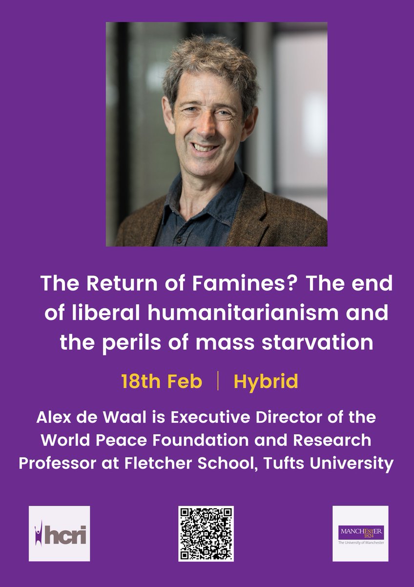 School of Arts, Languages and Culture (@uomsalc) on Twitter photo Join <a href="/HCRInstitute/">HCRInstitute</a> for their 2025 Landmark Lecture: Prof. Alex de Waal โ 'The Return of Famines? The End of Liberal Humanitarianism and the Perils of Mass Starvation'.
๐
Tue 18 Feb
โฐ 6-7.30pm
๐ University Place
๐ Free โ booking required
Book here: eventbrite.co.uk/e/hcri-landmarโฆ Join <a href="/HCRInstitute/">HCRInstitute</a> for their 2025 Landmark Lecture: Prof. Alex de Waal โ 'The Return of Famines? The End of Liberal Humanitarianism and the Perils of Mass Starvation'.
๐
Tue 18 Feb
โฐ 6-7.30pm
๐ University Place
๐ Free โ booking required
Book here: eventbrite.co.uk/e/hcri-landmarโฆ