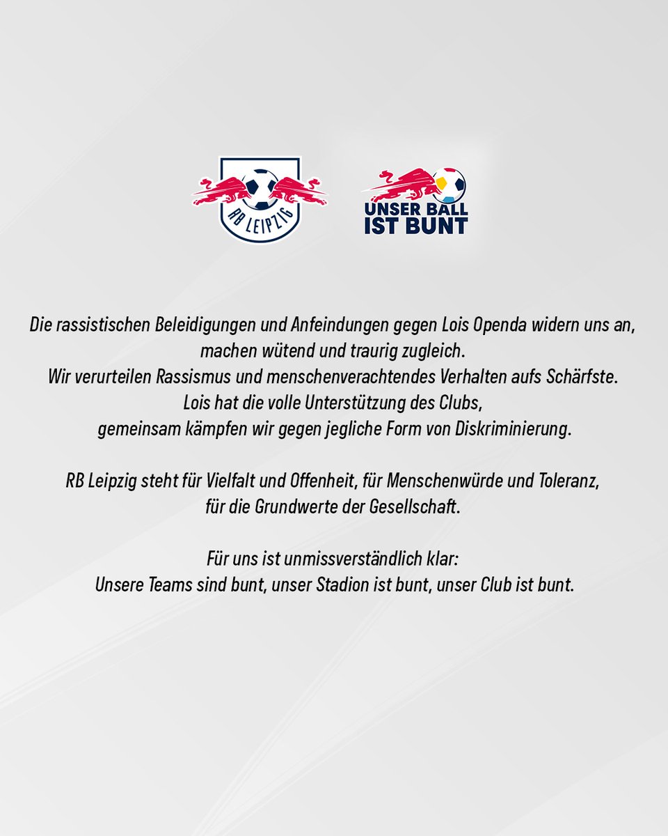 RB Leipzig verurteilt rassistische Anfeindungen gegen Lois Openda

Nach dem Bundesliga-Heimspiel gegen den FC St. Pauli haben unseren Spieler Lois Openda zahlreiche rassistische Kommentare in den sozialen Netzwerken erreicht. RB Leipzig verurteilt die Anfeindungen deutlich und