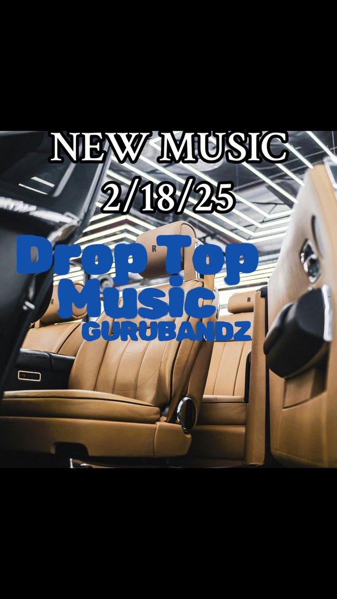 GuruBandz's tweet photo. New music 2/18/25 Drop Top Music Gurubandz https://t.co/h0fjTxq0y5
