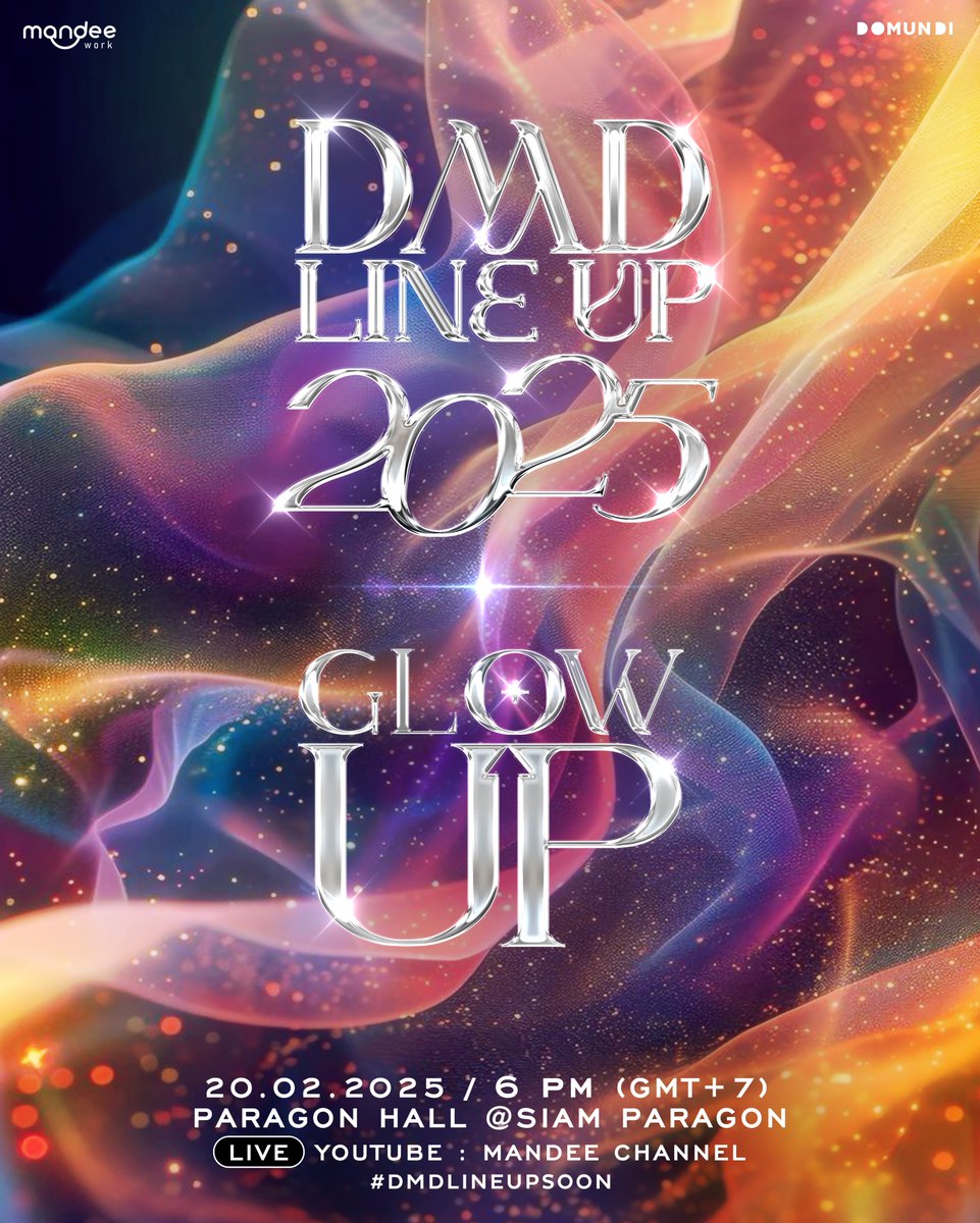 DomundiTV's tweet photo. DMD LINE UP 2025+
“𝗚𝗟𝗢𝗪 𝗨𝗣” press conference ✨

Glow up together, let's shine forever 

🗓 : 20.02.2025
⏰ Red carpet : 4.30 PM (GMT+7)
⏰ Show time : 6 PM (GMT+7)
📍 : Paragon Hall, Siam Paragon
🎥 Youtube : Mandee Channel 

#DMDLINEUPSOON
#domunditv https://t.co/EC9JYeq6EK