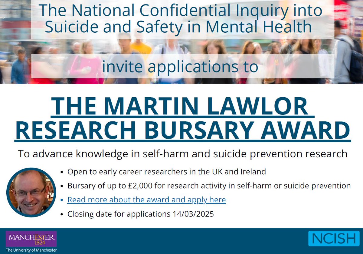 We invite applications to the Martin Lawlor Research Bursary Award which is open to early career researchers in the UK &amp; Ireland. A bursary of up to £2,000 is available for research activity in self-harm or suicide prevention. Closing date 14th March 2025 manchester.ac.uk/ncish/