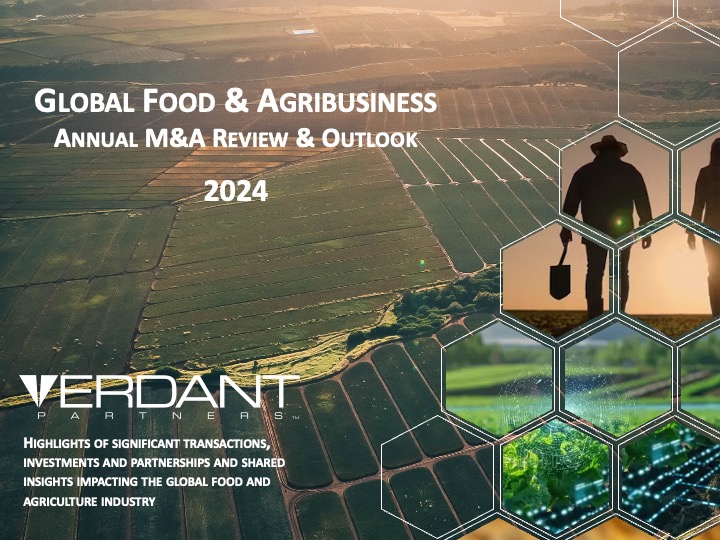 2024 Global Food &amp; Agribusiness M&amp;A Review &amp; Outlook - mailchi.mp/verdantpartner…