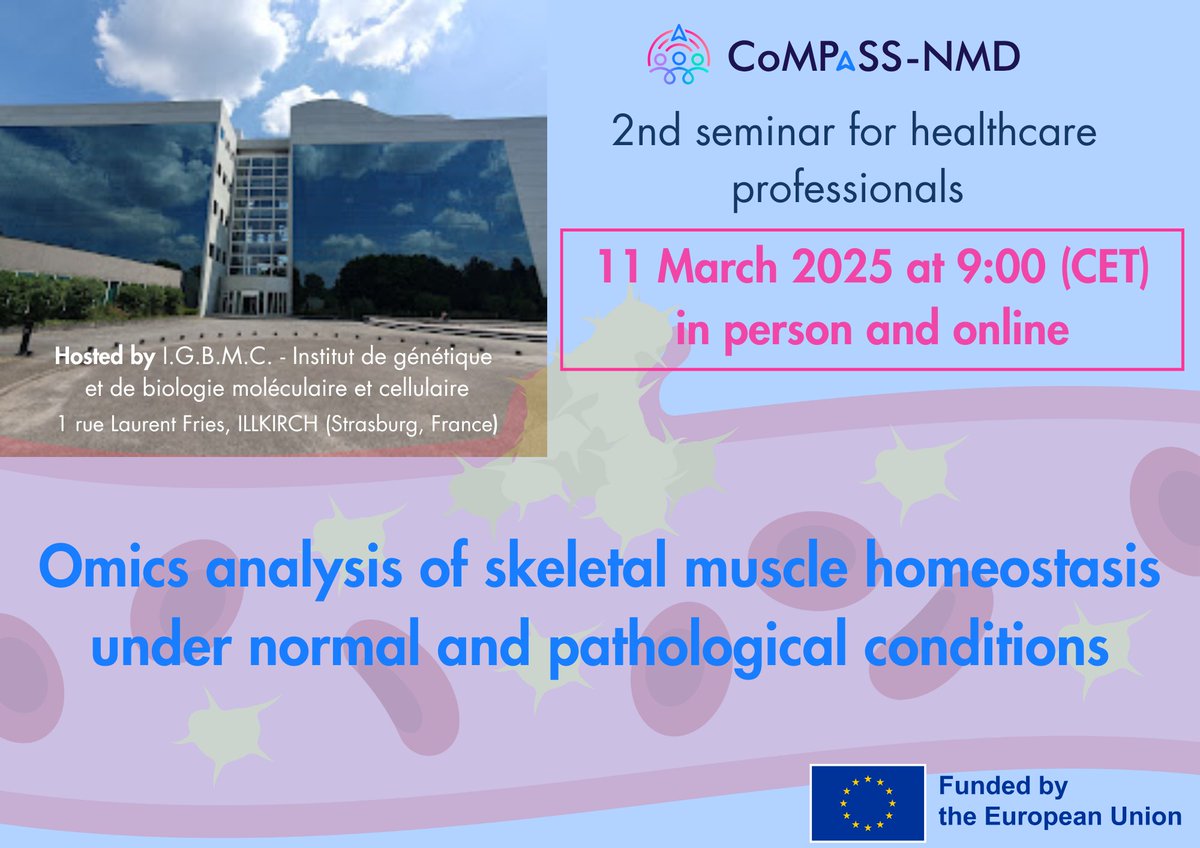 compass_nmd's tweet photo. The 2nd CoMPaSS-NMD seminar is coming soon.
TOPIC: Omics analysis of skeletal muscle homeostasis under normal and pathological conditions
DATE: 11 March 2025
TIME: 9:00 CET
VENUE: in person or online
For more details and registration visit the page: https://t.co/qG8er0nAqI https://t.co/qU1XpHoG5N