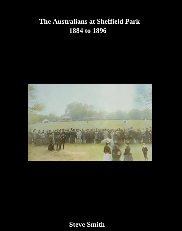 A slight deviation from my Philadelphia work. 

Available to buy now at Amazon. An account of the five times that Australia launched their Ashes tour with a game against a Lord Sheffield XI at his private ground in Sheffield Park, "the most beautiful ground in the  empire."