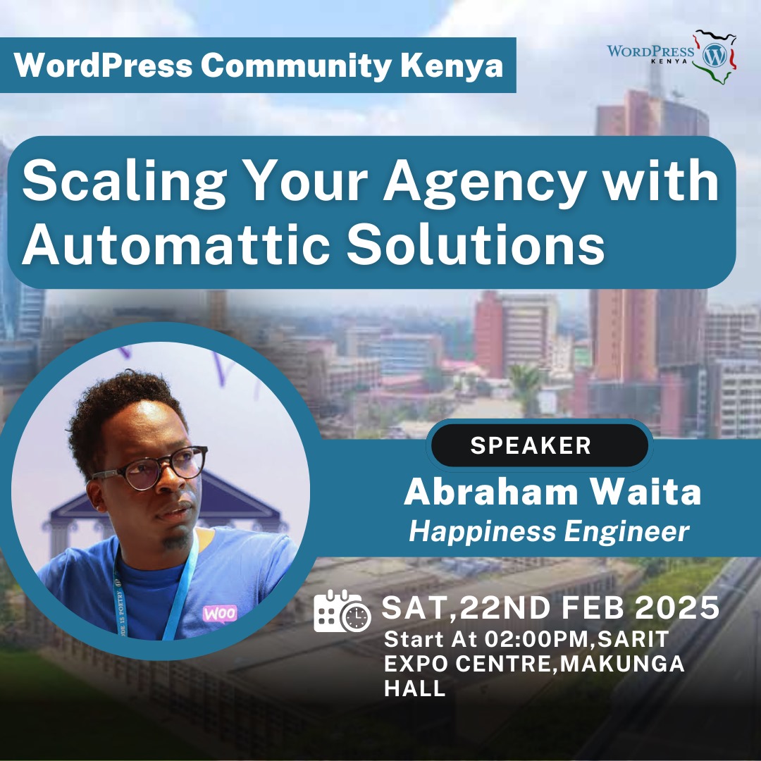 🚀 Scaling Your Agency with Automattic Solutions – Join the WordPress Nairobi Meetup on Feb 22!
📅 Date: 22nd February 2025
🕒 Time: 2:00 PM – 5:00 PM
📍 Venue: Sarit Expo, Makunga Hall
Speaker: Abraham Waita – Happiness Engineer at Automattic shorturl.at/ViOJp
#WordPress