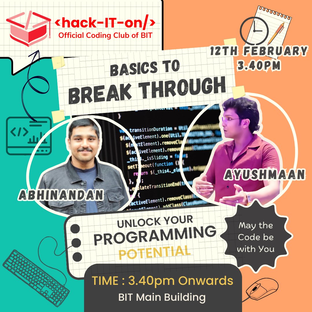 Hack_It_On's tweet photo. 🚀 Break Through the Basics! 🚀  

Hey BIT coders! Ready to crack the coding world wide open? Join 
Abhinandan &amp; Ayushmaan as they guide you through the fundamentals of programming in the most exciting way! 🤩  

📌 Date: 12th Feb
⏰ Time: 3:40 PM  
📍 Venue: BIT Main Building https://t.co/MxHKE4PXhd