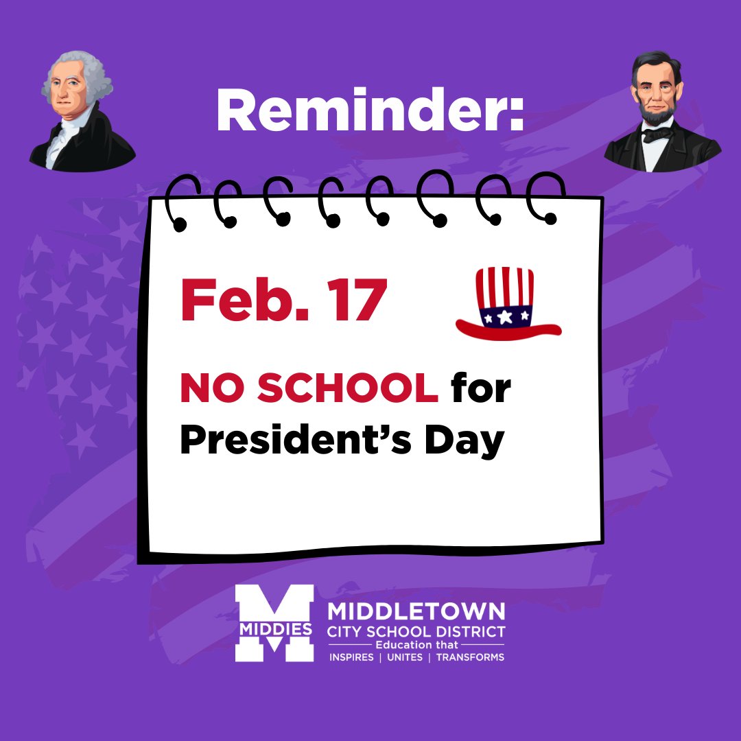 📢 REMINDER: There is NO SCHOOL on Monday, February 17 for Presidents' Day.
#MiddieRising
