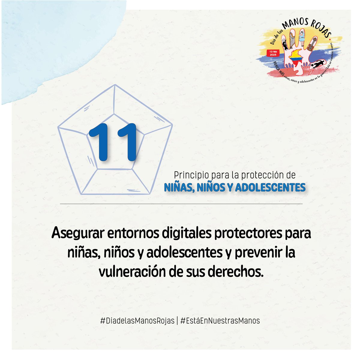 Recuerda  mañana 12 de febrero. Por los 12 principios.  Súmate en al reto de las 12 del día.

#EstáEnNuestrasManos #Asegurar que los contenidos e interacciones en redes sociales se conviertan en espacios digitales seguros para niñas, niños y adolescentes.

#DíadelasManosRojas
