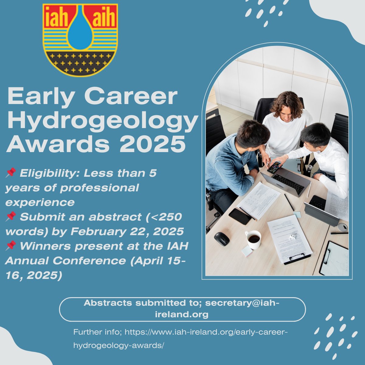 IAH_Ireland's tweet image. The IAH Early Career Hydrogeologist Awards 2025 are open! Win up to €500 + free conference attendance &amp; present your work at #IAH2025!
&lt;5 yrs experience
Submit abstract by Feb 22
Present at Conf Apr 15-16
iah-ireland.org