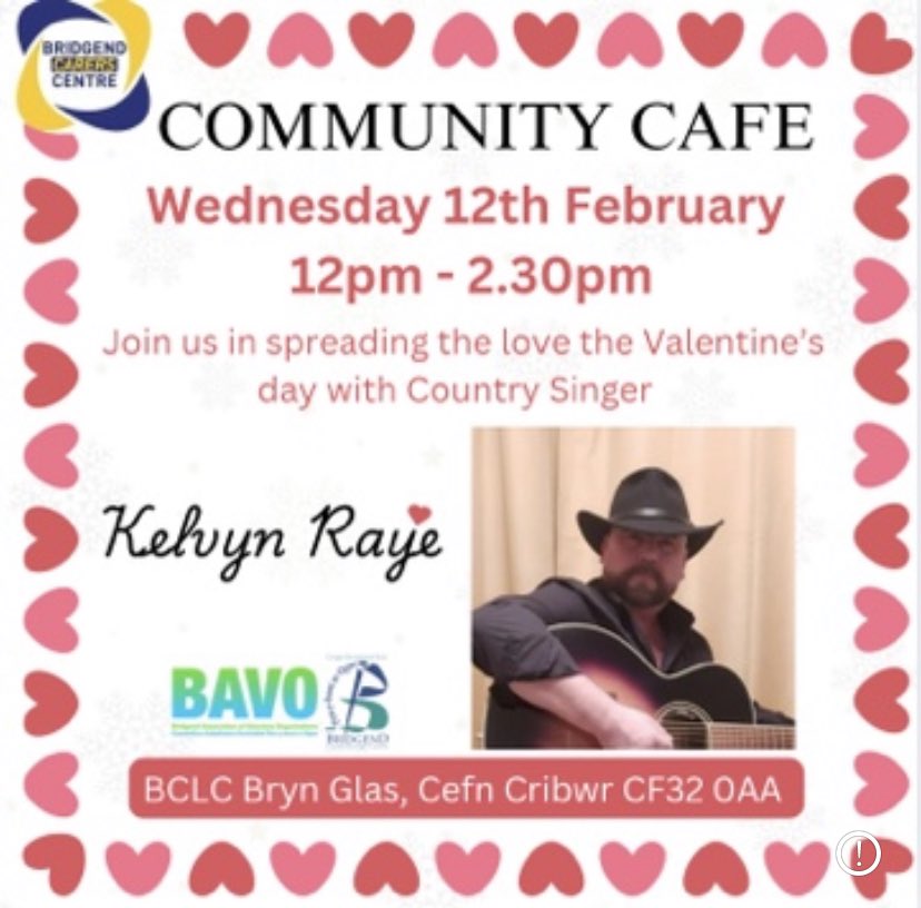 💖 We have the fantastic Country Singer Kelvyn Raye joining us this week for the special Valentines Café. 12pm- 2.30pm All welcome 💕 

facebook.com/share/1ZbHDQM1…

With thanks to <a href="/BAVO_CVC/">BAVO</a> <a href="/BridgendCBC/">Bridgend CB Council</a>