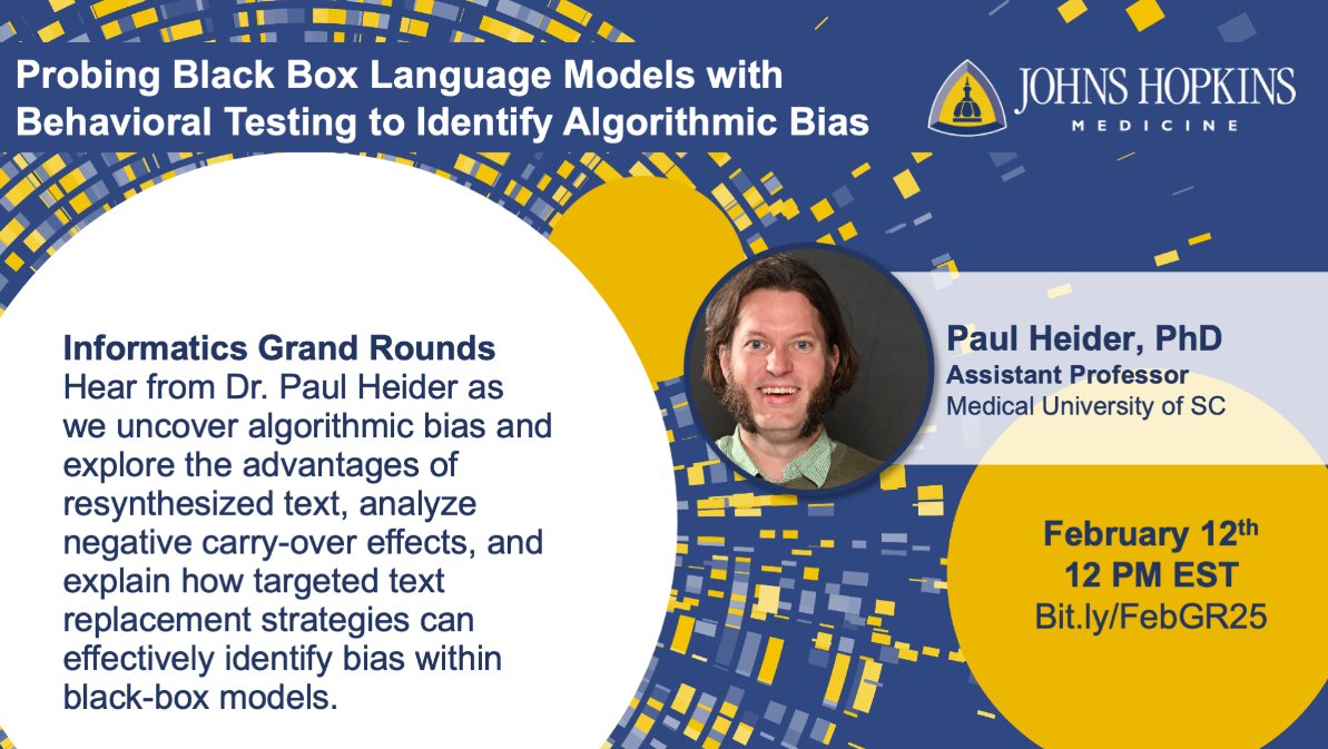 HopkinsInHealth's tweet image. Join us tomorrow 2/12 at noon for virtual Informatics Grand Rounds. Dr. Paul Heider will discuss algorithmic bias and black box language models. bit.ly/FebGR25 #digitalhealth #AI #behavioraltesting