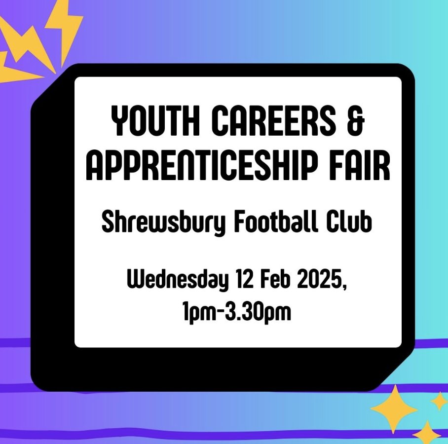 Are you 18-25 and looking to take your next step towards work? Don't miss out on the Youth Careers and Apprenticeship Fair happening at the Shrewsbury Town Football Club, Wednesday 12 February 1pm-3.30pm.