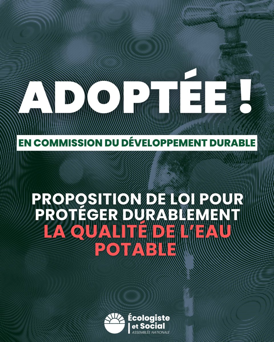 ✅ Adoptée !

La proposition de loi de <a href="/JeanClaudeRaux/">Jean-Claude Raux</a> pour protéger durablement la qualité de l'eau potable est adoptée en Commission Développement Durable à l'Assemblée.

✊Rendez-vous le 20 février pour l'examen du texte en séance !

| #JourneeEcoS2025 #DirectAN #EauRisqueZero