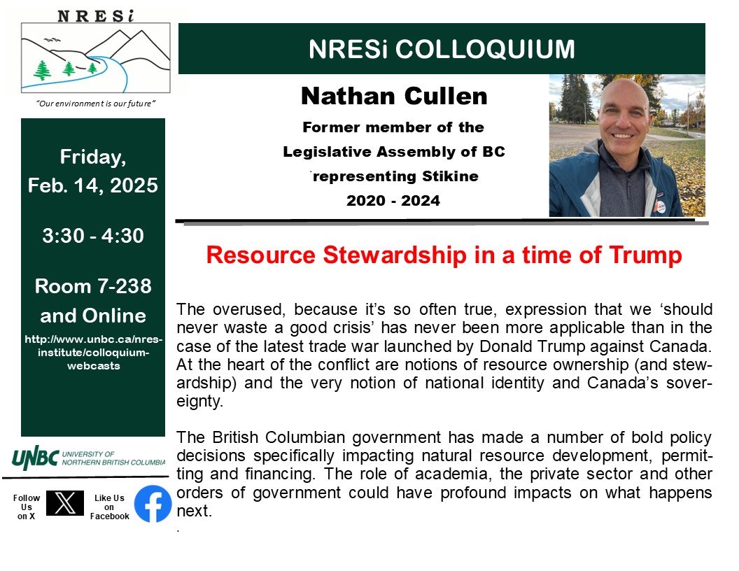 UNBC_NRESi's tweet image. NRESi Colloquium: Resource Stewardship in a time of Trump
Date: Friday, February 14, 2025 – 3:30pm-4:30pm
Location: Room 7-238 and Online
Please find the link to our colloquium webcasts: www2.unbc.ca/nres-institute…