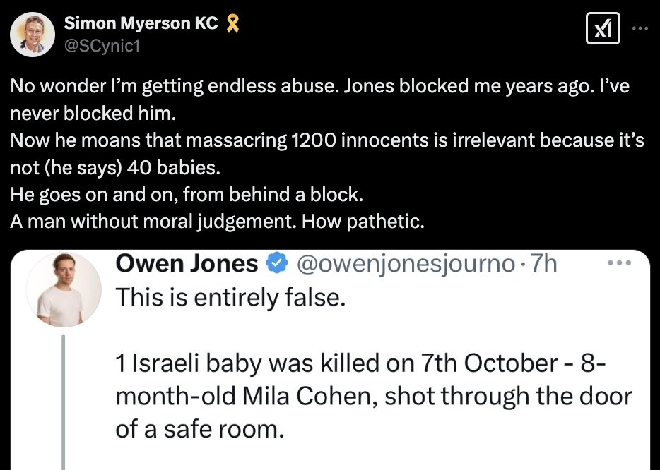 Just look at the state of this.

<a href="/SCynic1/">Simon Myerson KC ✡️</a> spreads a total lie. I correct that lie, and he resorts to crybullying about abuse.

He then spreads another disgusting lie, that because I've corrected this lie that means I think "massacring 1,200 innocents is irrelevant."