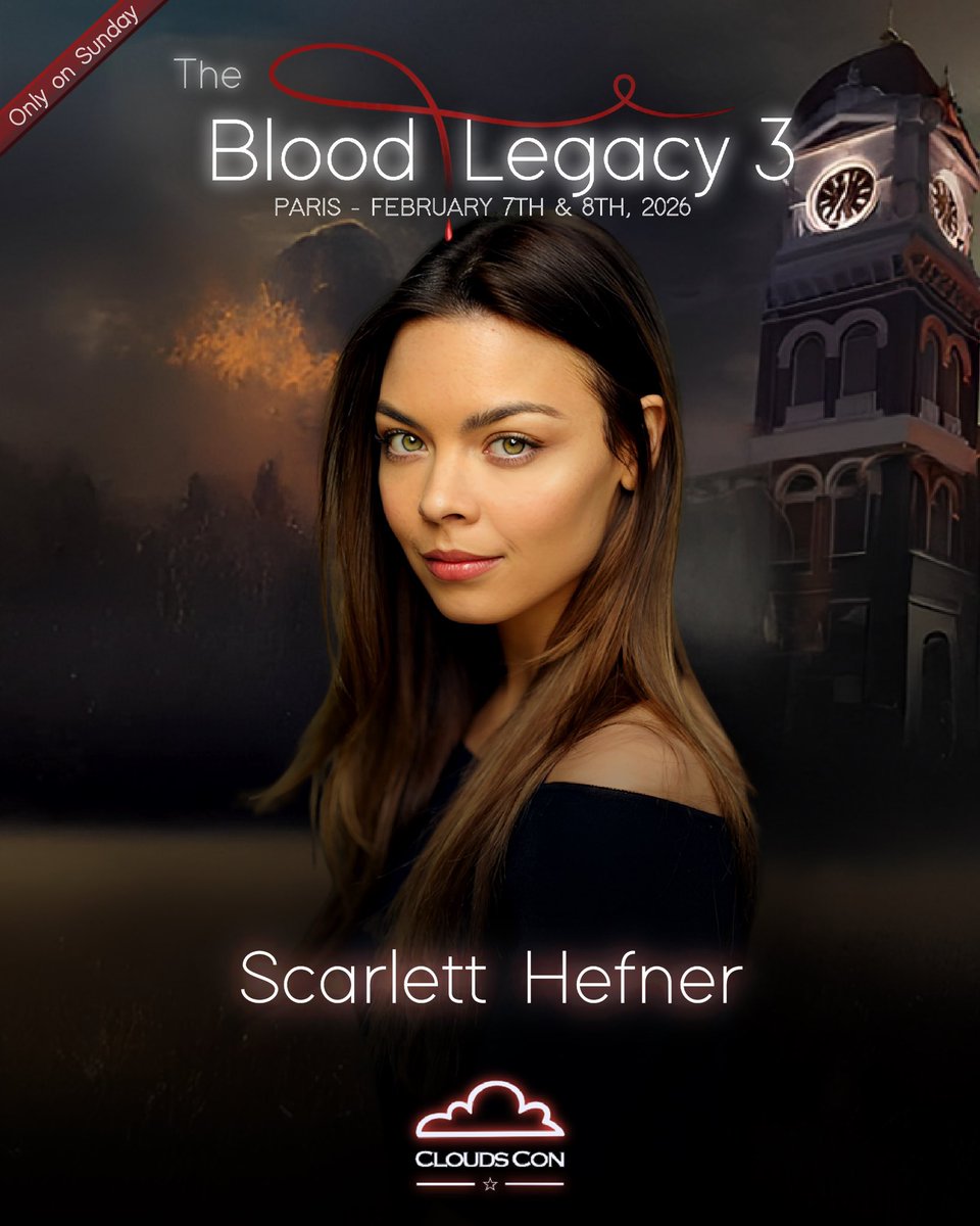 CloudsCon's tweet image. #TBL3 #TheBloodLegacy3🩸

We are so thrilled to announce that SCARLETT HEFNER is our 6th guest for our #TheBloodLegacy3 convention next February in Paris🩸

🗓️ February 8th, 2026, ONLY
📍 Paris, FRANCE 🇫🇷

🎟️ The tickets will be available on March 2nd, 2025