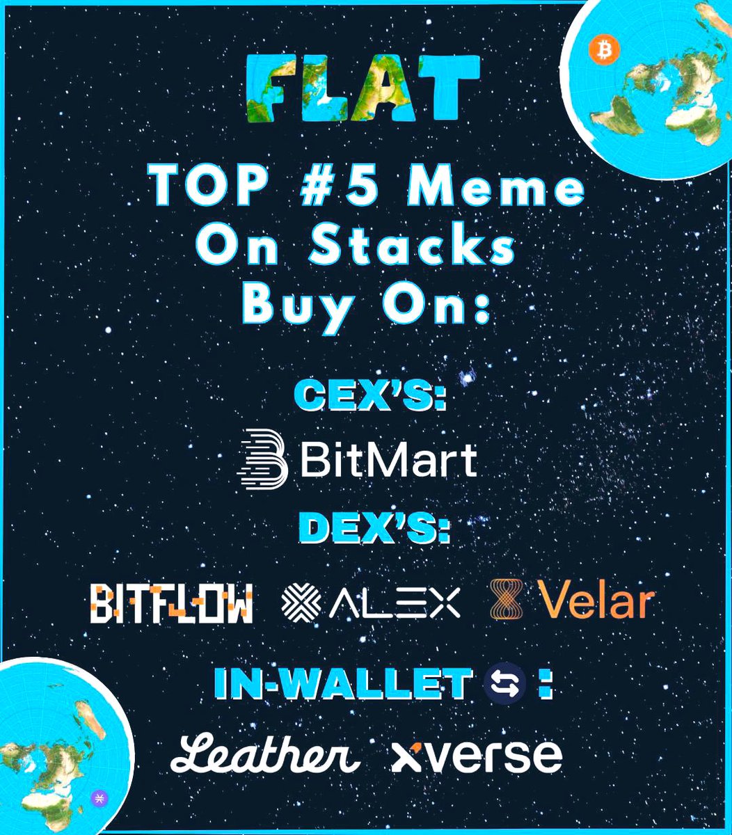 Flat Earth | Bitcoin - Stacks | (@flatearthdev) on Twitter photo How to Buy $FLAT. The Conspiracy Memecoin on $STX & $BTC
DEX | Decentralised Exchange |
🔸 <a href="/VelarBTC/">Velar</a>
🔸 <a href="/Bitflow_Finance/">Bitflow</a>
🔸 <a href="/ALEXLabBTC/">ALEX 🟧 No. 1 Bitcoin DeFi</a>
CEX | Centralised Exchange |
🔸 <a href="/BitMartExchange/">BitMart</a>
Wallets:
🔸 <a href="/XverseApp/">Xverse - The Home of BitcoinFi</a>
🔸 <a href="/LeatherBTC/">Leather - Grow your Bitcoin</a> How to Buy $FLAT. The Conspiracy Memecoin on $STX & $BTC
DEX | Decentralised Exchange |
🔸 <a href="/VelarBTC/">Velar</a>
🔸 <a href="/Bitflow_Finance/">Bitflow</a>
🔸 <a href="/ALEXLabBTC/">ALEX 🟧 No. 1 Bitcoin DeFi</a>
CEX | Centralised Exchange |
🔸 <a href="/BitMartExchange/">BitMart</a>
Wallets:
🔸 <a href="/XverseApp/">Xverse - The Home of BitcoinFi</a>
🔸 <a href="/LeatherBTC/">Leather - Grow your Bitcoin</a>
