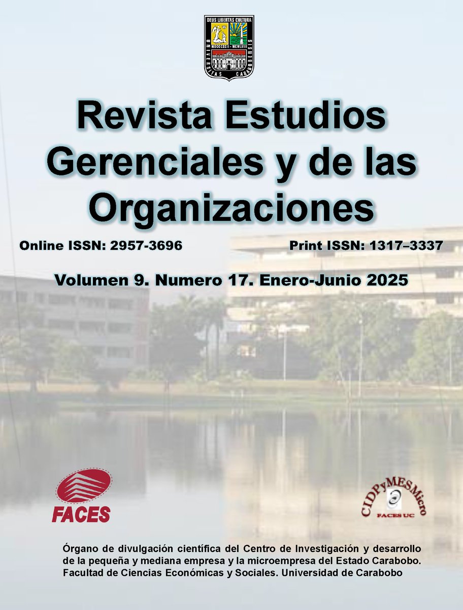 Revista de Estudios Gerenciales y de las Organizaciones Volumen 9 - Número 17. Enero-Junio 2025 de <a href="/facesuc1/">faces_uc</a> <a href="/UCarabobo/">Universidad de Carabobo</a> en el portal de Revistas <a href="/RedBiblioUC/">Red Bibliotecas UC</a> servicio.bc.uc.edu.ve