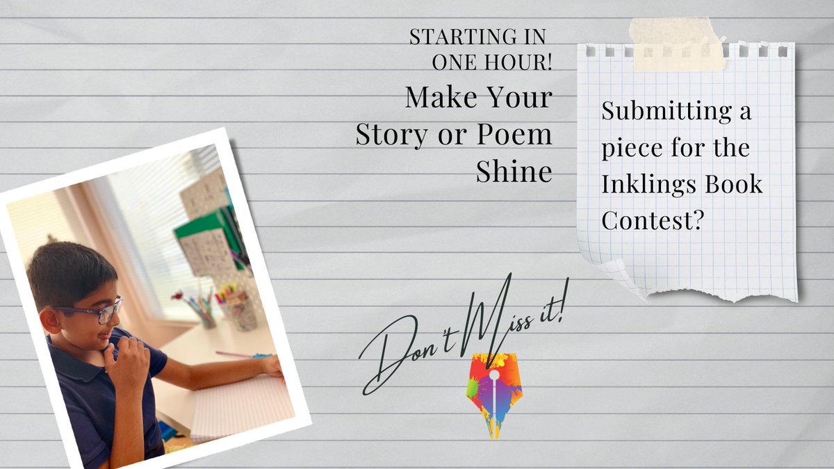 Starts in ONE HOUR! Join us for online workshop to make your Inklings Book Contest entry shine! We'll explore story heart, pacing, and word choice. us02web.zoom.us/meeting/regist… Today at 4PM PT/7PM ET! #YoungWriters #WritingWorkshop