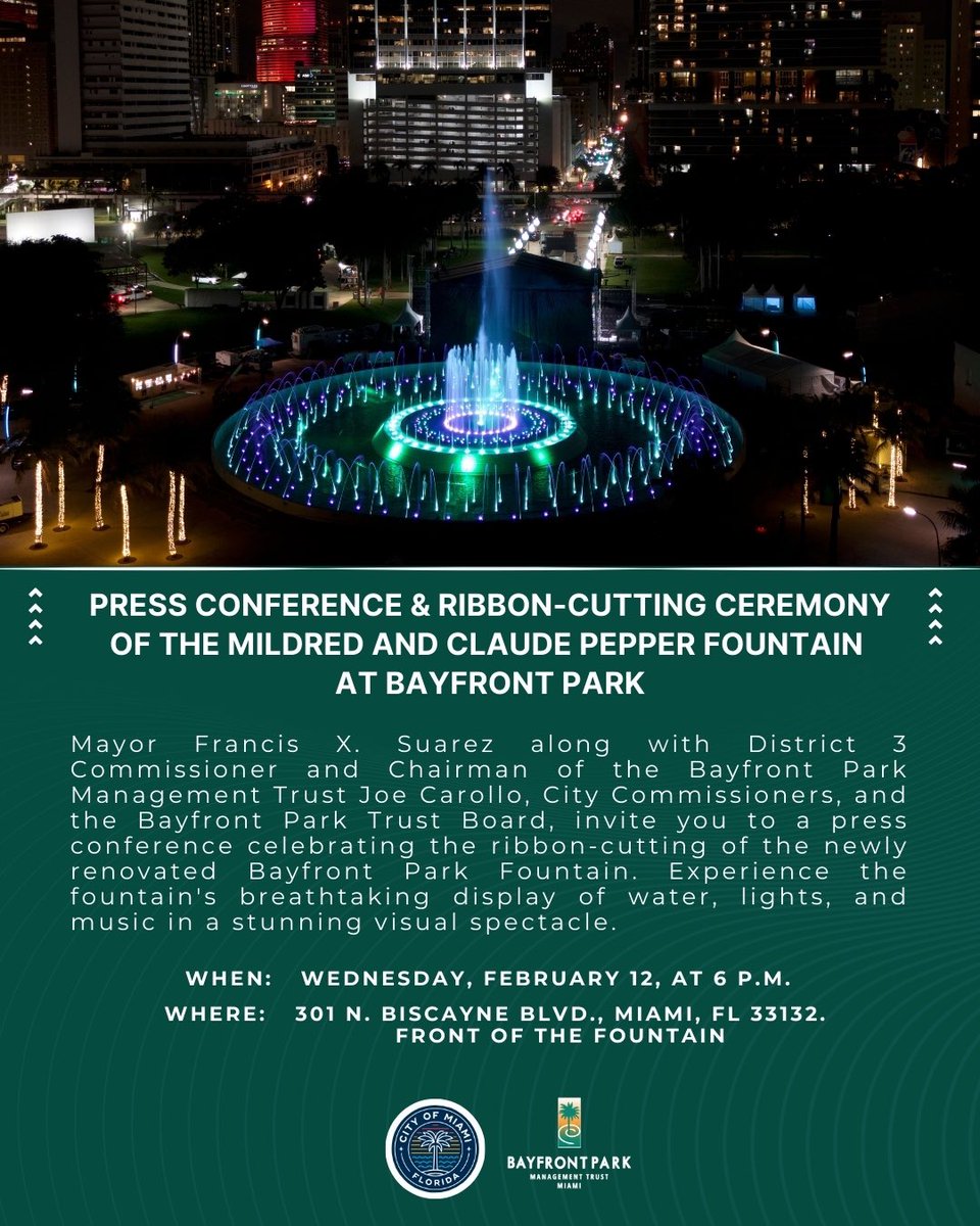 Mayor Francis X. Suarez, along with District 3 Commissioner and Chairman of the Bayfront Park Management Trust Joe Carollo, City Commissioners, and the Bayfront Park Trust Board, invite you to the grand ribbon-cutting of the newly renovated Bayfront Park Fountain!
