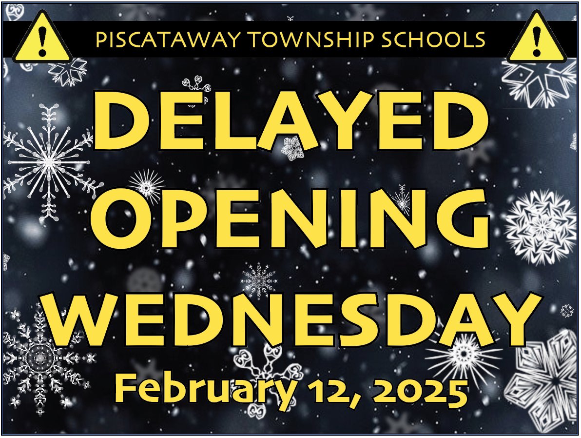 Due to a winter storm forecasted overnight, all Piscataway Township Schools will operate on a two-hour delayed opening on Wednesday, February 12, 2025, to give everyone extra time to deal with icy conditions in the morning.