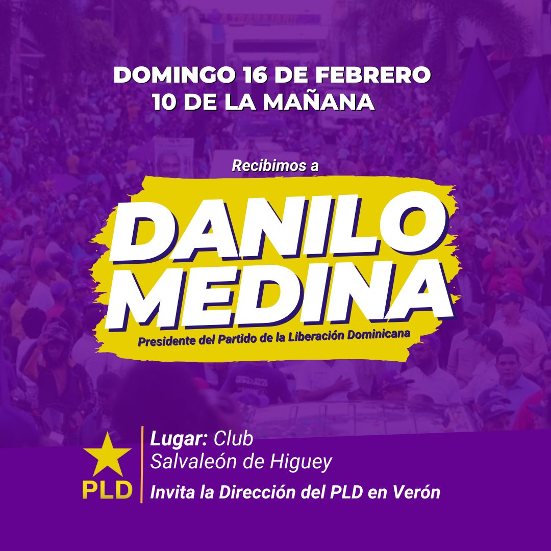 #PLDVerón | Este domingo 16 de febrero, recibiremos en el municipio de Higuey al Presidente del <a href="/PLDenlinea/">PLD</a> Cro. <a href="/DaniloMedina/">Danilo Medina</a>. 

📍Club Salvaleon de Higuey
🕙10:00 AM 

¡Acompáñanos! 
#PLDVerón #DaniloMedina #PLDLaAltagracia #RenovaciónPLD