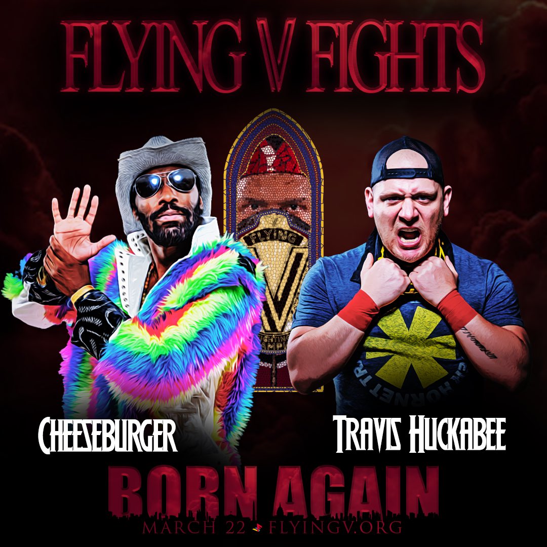 FLYING V FAITHFUL VS GRUMPY GRAPPLER!

TRAVIS HUCKABEE has had a chip on his shoulder since his arrival in Flying V, and now he has his eyes set on the WORLD FAMOUS CHEESEBURGER.

Its Big Cheese vs Killer Bees in what is sure to be a technical knockout.
 
3/22 at the SSBB