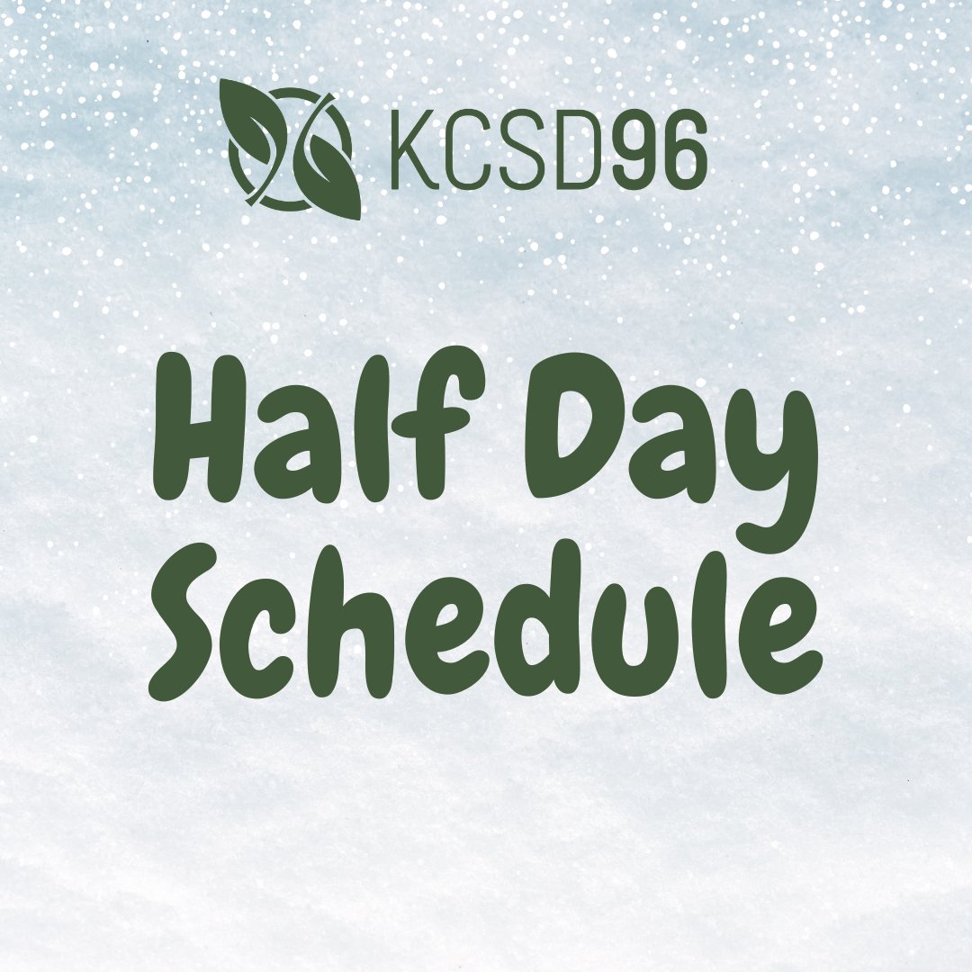 Due to inclement weather, KCSD96 will follow our Half Day Schedule for Wednesday, February 12th, 2025.  For more information, parents and guardians please check your inboxes.