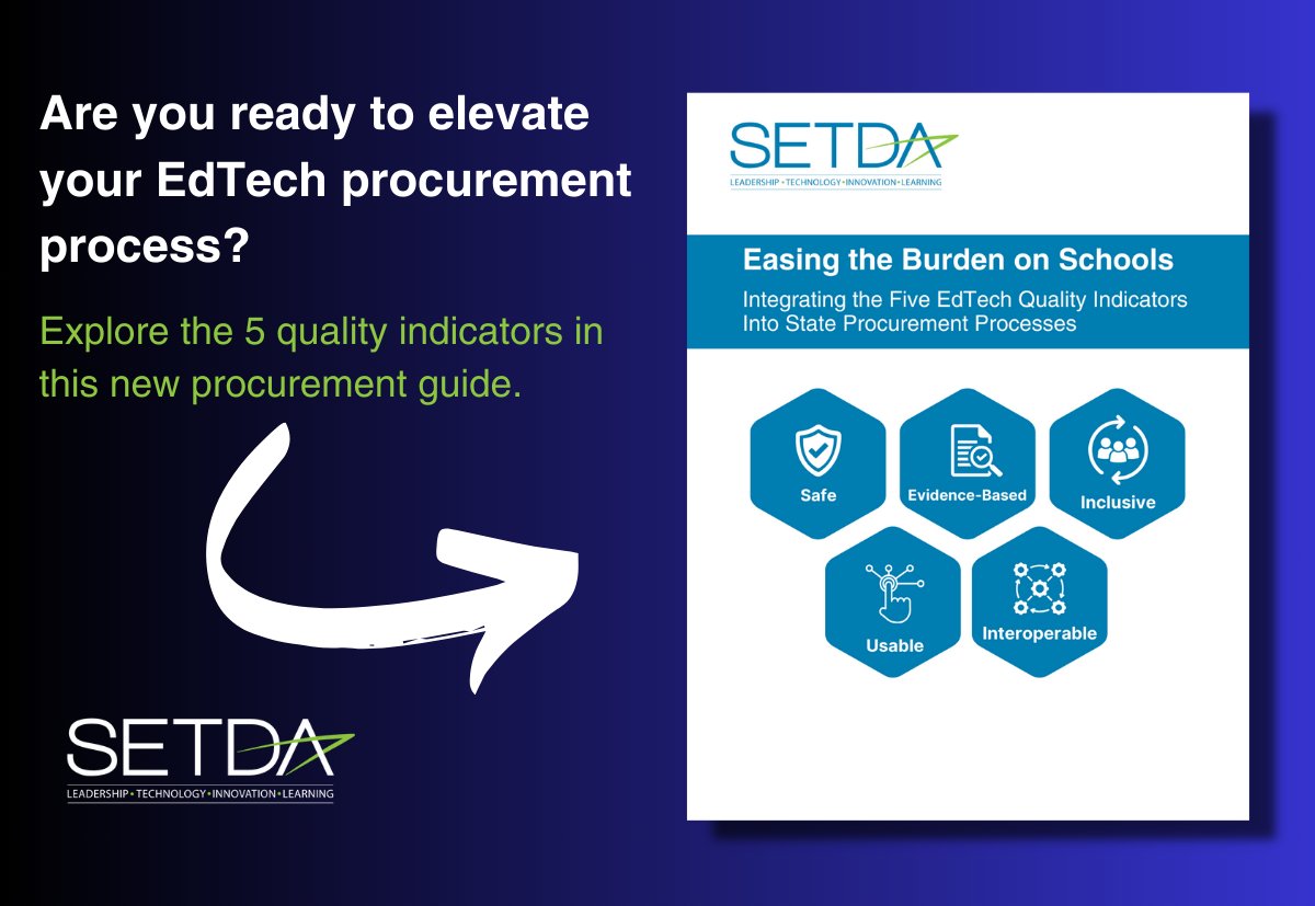 📢 Just Released: New EdTech Procurement Guidance

📚 SETDA’s EdTech Quality Indicators Procurement Guide offers a framework to help states and districts evaluate educational technology products. From safety to interoperability, this guide ensures that schools are investing in