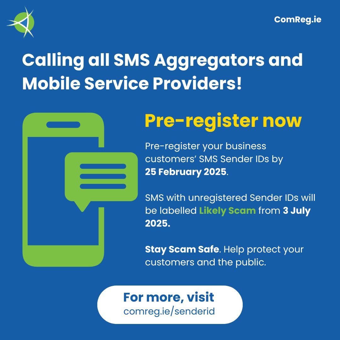 comreg's tweet image. ComReg is calling on SMS Aggregators and Mobile Service Providers handling SMS traffic in Ireland on behalf of businesses, to pre-register their business customers' SMS Sender IDs by 25 February 2025.

#StayScamSafe, for more see comreg.ie/senderid