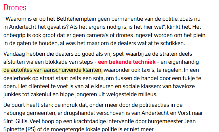 Emir Kir: "De auto moet overal door kunnen, of criminelen nemen het over." Realiteit: de hotspots voor drugs in Brussel zijn allemaal drive-ins.

Doe eens de oefening, en leg de kaart van de rellen tegen Good Move op een kaart van de hotspots voor drugshandel.