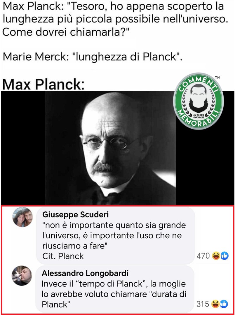 Buongiorno così, con suggerimenti vincenti. #maxplanck #lunghezze #commentimemorabili