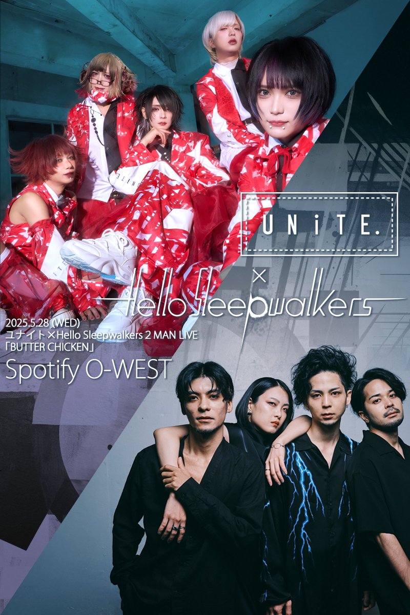 ||◤　LIVE INFO　◢||
ユナイト 2MAN LIVE 開催決定！

ユナイト × Hello Sleepwalkers 2MAN LIVE
「BUTTER CHICKEN」
2025.05.28（水）Spotify O-WEST
OPEN 18:00 / START 18:30
[出演] ユナイト / Hello Sleepwalkers

1次先行チケット受付スタート！
l-tike.com/unite/
#ユナイト