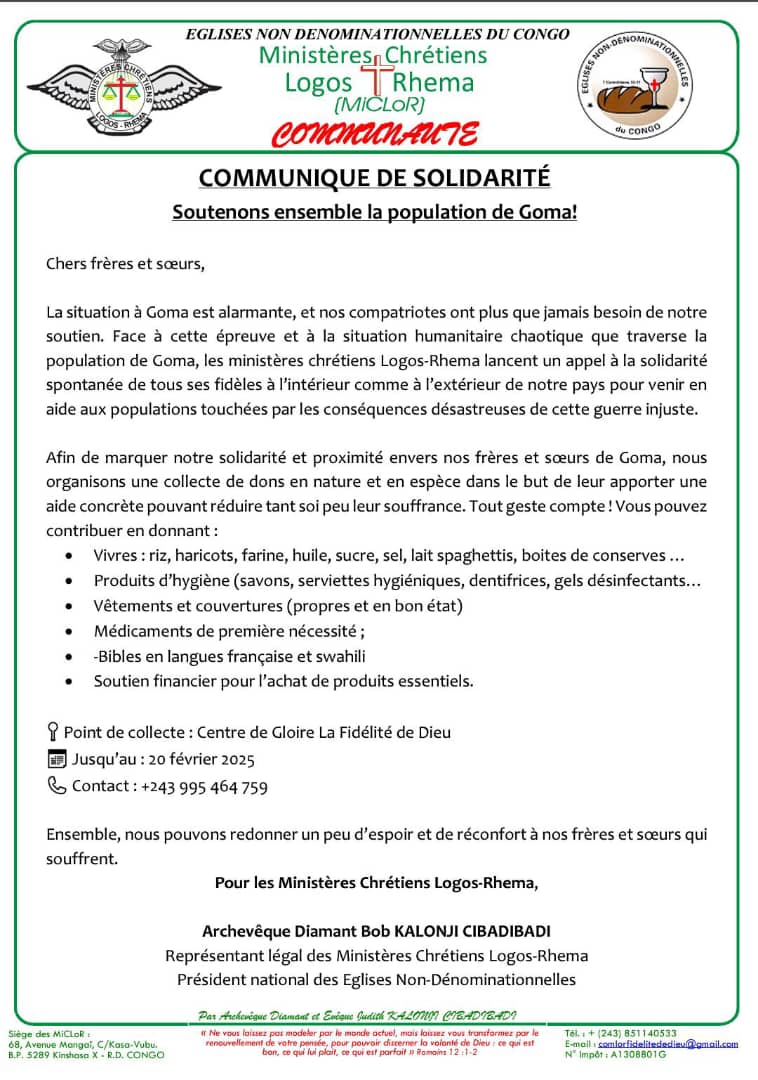 Ministères Chrétiens Logos-Rhema 
Appel à la solidarité pour la population de Goma 
Collecte spéciale des vivres et non-vivres pour soulager la souffrance de nos frères et sœurs à l'Est du pays.

Archvq <a href="/diamant_bob/">Diamant Bob KALONJI</a> KALONJI 
#MiCLoR 
#30Ans 
#SanslEternelquinousprotegea