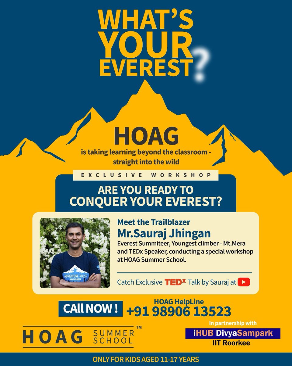 HOAGSTERS_'s tweet photo. From classroom to wilderness! 

Join Everest Summiteer Sauraj Jhingan at HOAG Summer School's exclusive workshop. 

Transform your kids' summer into an adventure of a lifetime! Ages 11-17.

#YouthEmpowerment #AdventureEducation #HOAGSummerSchool #iHUBDivyaSampark https://t.co/Sd7Dr37eSD