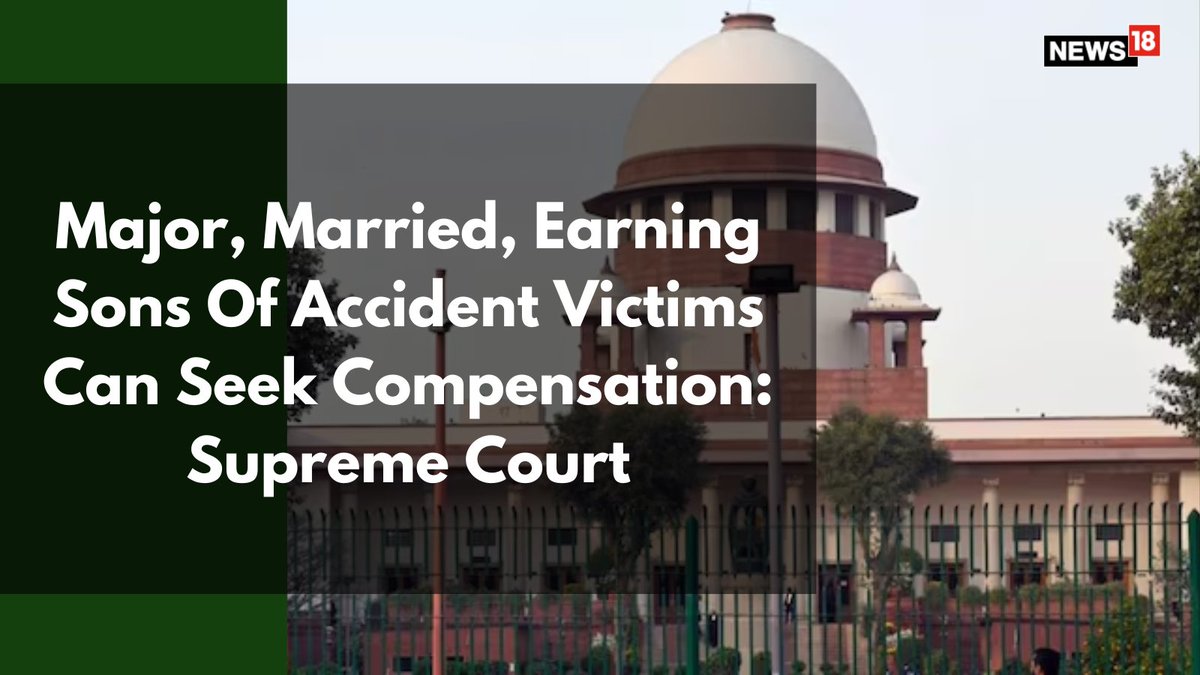 CNNnews18's tweet photo. The Supreme Court on February 11, 2025, said that major sons of a person who died in a road accident can apply for compensation, even if they are married and financially independent.

@LawBeatInd | #SupremeCourt #Acccident #RoadAccident 

https://t.co/5Ak7xehDdE https://t.co/62loVWMo8L