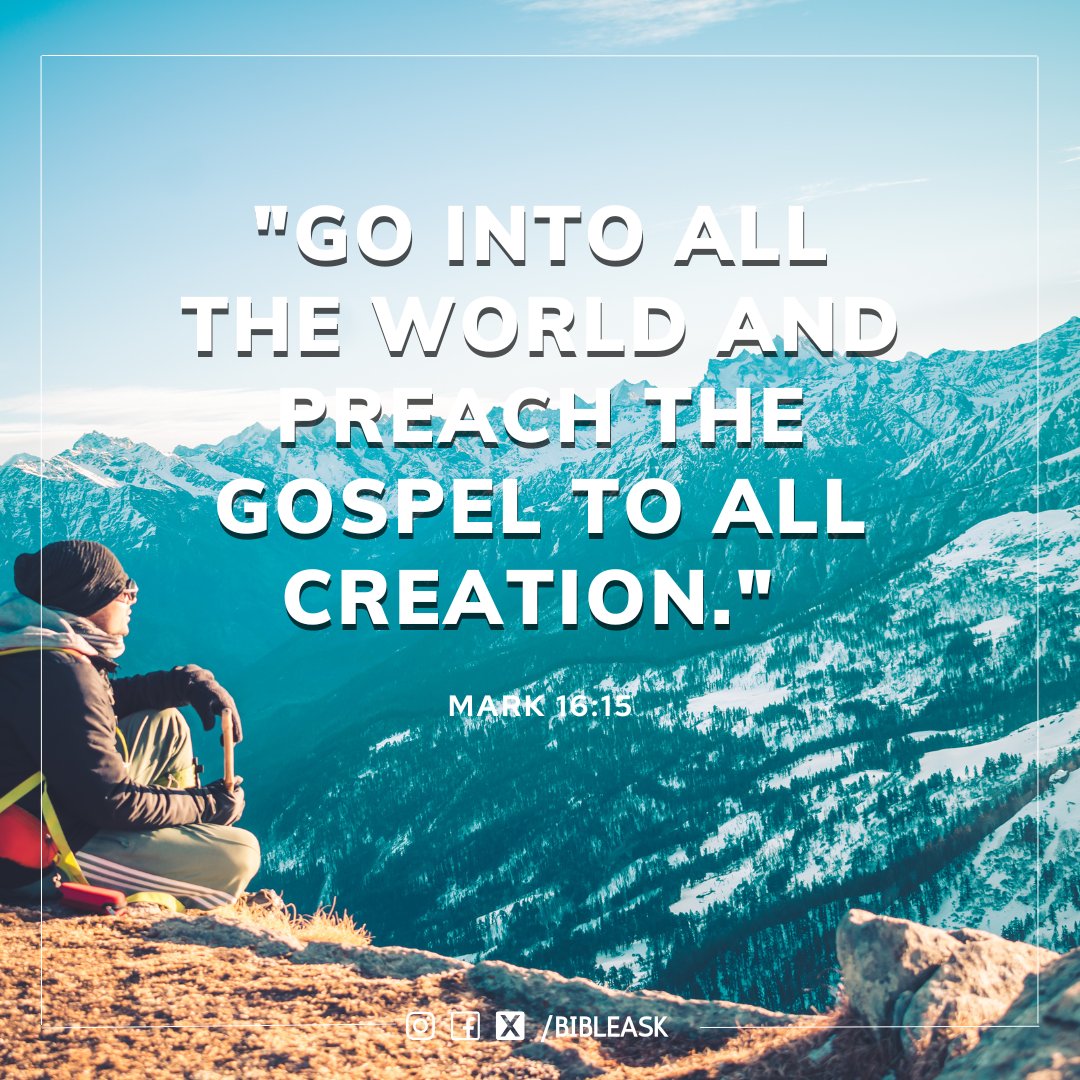 BibleAsk's tweet photo. Go ye into all the world, and preach the gospel to every creature.🕊️#verseoftheday⠀⠀
.⠀⠀
.⠀⠀
.⠀⠀
.⠀⠀
_________________________________⠀⠀ #dailybibleverse #bibleverse #bible #bibleask #obeylaws #preachgospel #baptism #discipline #Gospel #dailyverse #dailybible https://t.co/GqzilWmKP9