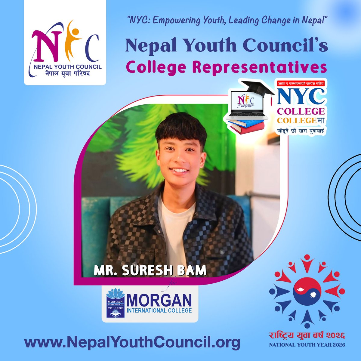 Mr. Suresh Bam has been appointed as the NYC College Representative at Morgan International College, Basundhara, Kathmandu

#NYCCollegeRepresentative #CollegeRepresentative #NYCollegeCollegeMa #Youth #SDGs #NationalYouthConference2025  #NationalYouthYear2026 #NationalYouthYear