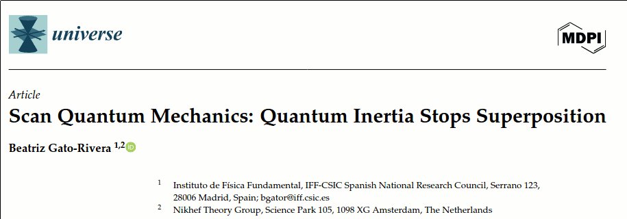 iff_csic's tweet image. #IFFpapers Scan Quantum Mechanics: Quantum Inertia Stops Superposition 
mdpi.com/3176432 #mdpiuniverse @Universe_MDPI